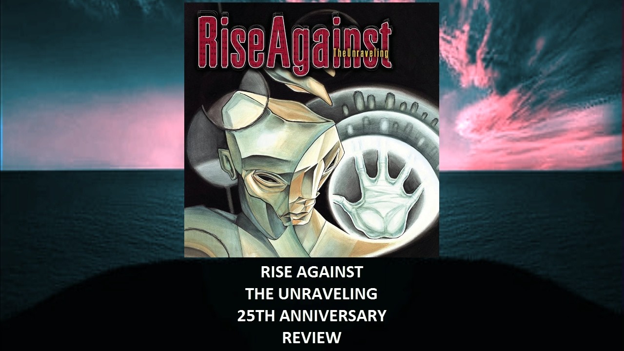 Rise Against - The Unraveling 25th anniversary REVIEW - YouTube