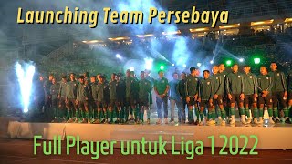 Full Video Launching Team Persebaya, Full Pemain yang akan Berlaga di Liga 1 2022