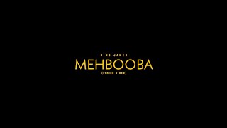 Dino James-Mehbooba|(Lyrics)|Kbedits