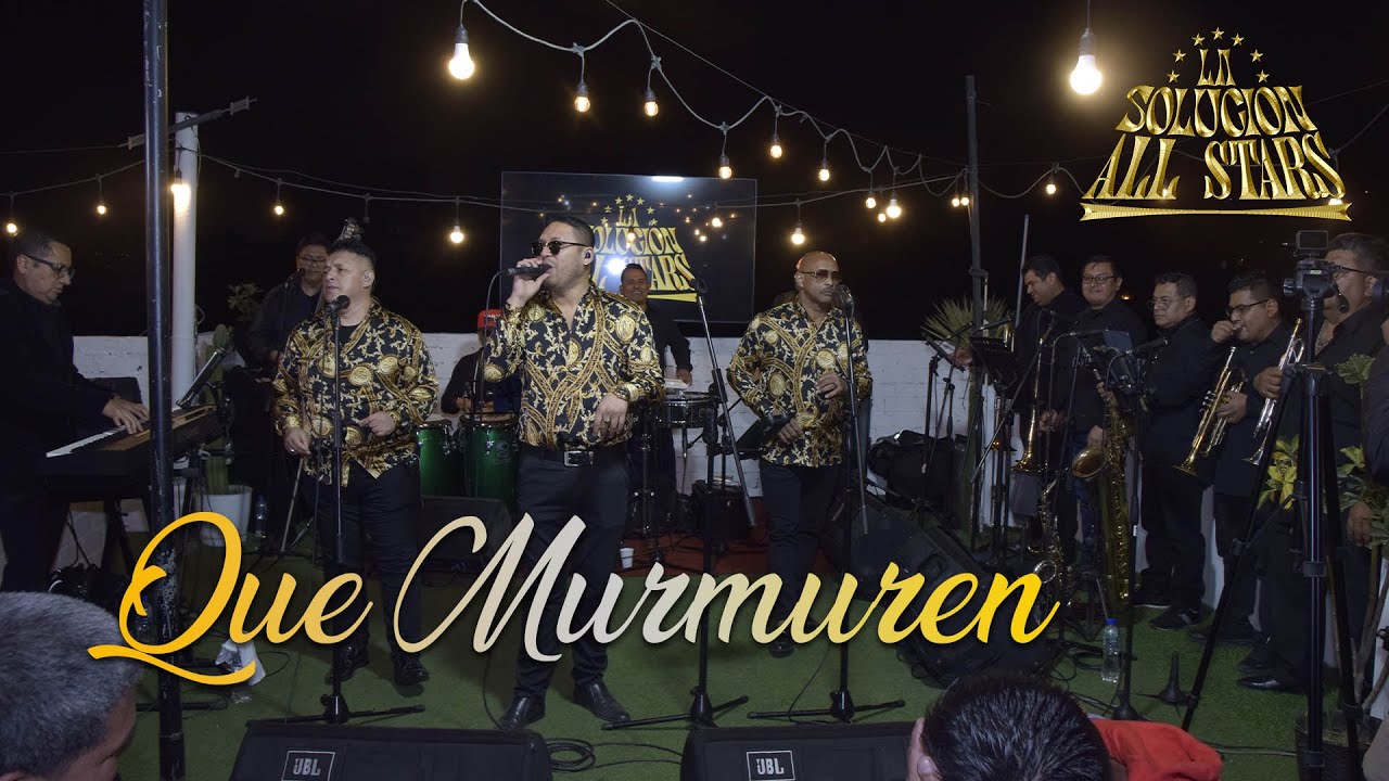 Que Murmuren -  Orquesta La Solución All Stars / La Terraza de la Salsa / Los Olivos - 2024