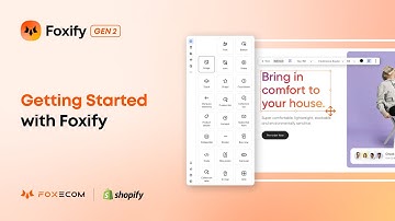 Getting Started with Foxify Page Builder - Shopify #1 Smart Page Builder