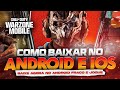 COMO BAIXAR WARZONE MOBILE ANDROID FRACO E IOS EM 2025!🔥🔥🔥 CALL OF DUTY WARZONE MOBILE