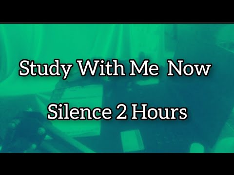 Study with me 2 Hours without music ,silence mood,study on focus - YouTube