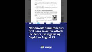 Full Nationwide simultaneous drill para sa active attack incidents, isasagawa ng DepEd sa August 25 News
