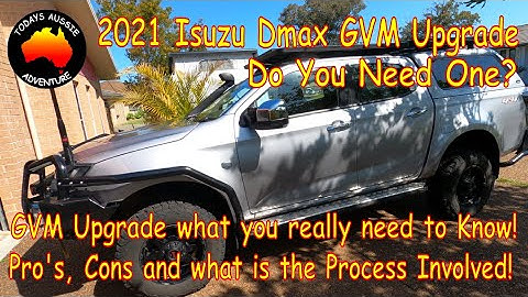 2021 Dmax GVM Upgrade – Do You Tow, and Do You Need One? – Pros and Cons - legality & requirements!