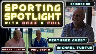 Sporting Spotlight with Bazz and Phil: Episode 02 (Feat. Michael Turtur)