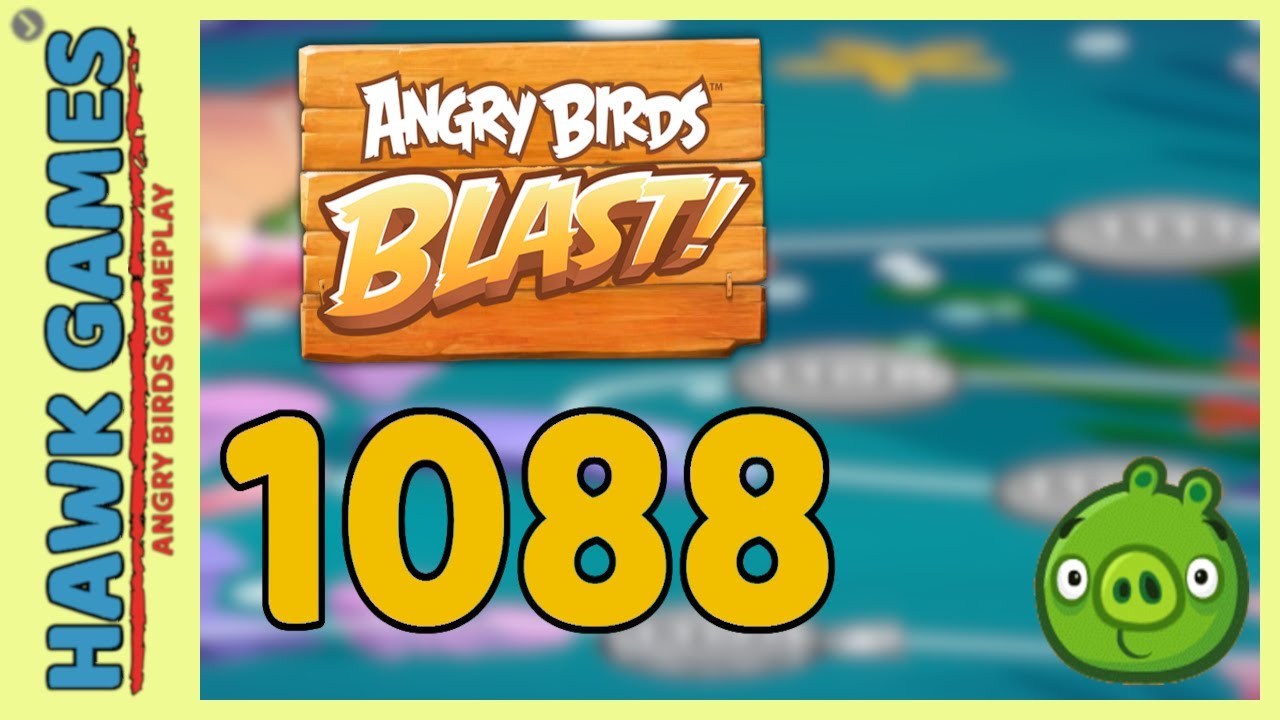 Angry Birds Blast Level 1088 - 3 Stars Walkthrough, No Boosters
