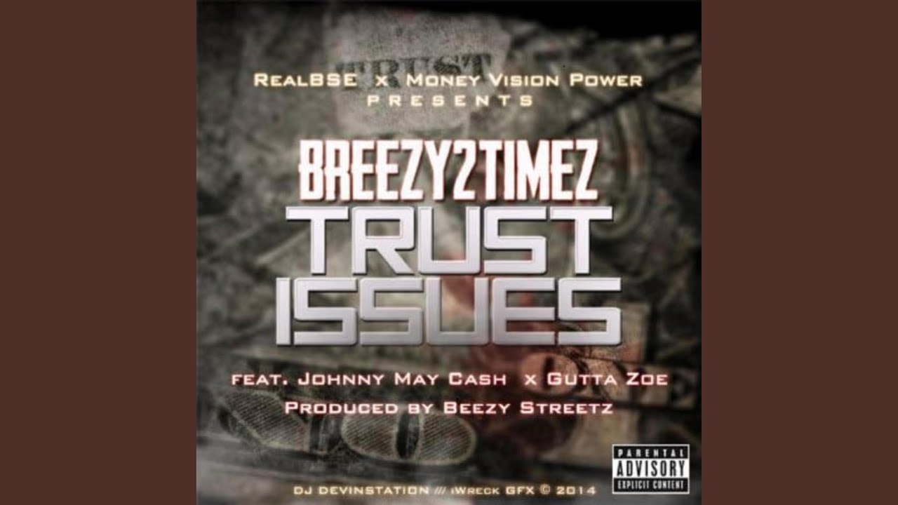 Trust Issues (feat. Breezy2Timez, Johnny May Cash & Gutta Zoe) (RealBSE Remix)