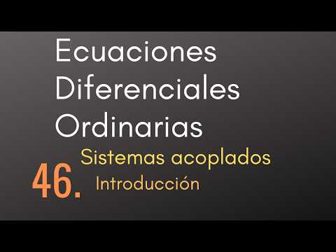 46 Ordinary Differential Equations - Coupled Systems - Introduction