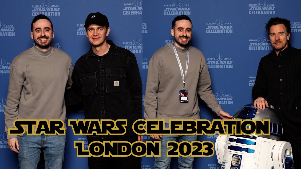 Star Wars Celebration London 2023 Videoblog YouTube
