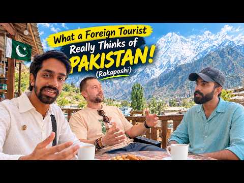 What a Foreign Tourist Really Thinks of Pakistan! (Rakaposhi)