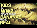 Kids During WW2 Didn't Know Bananas Existed (Banana Stories)