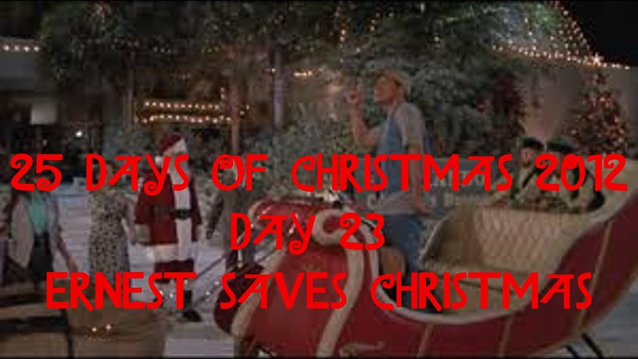 25 Days Of Christmas 2012 Day 23 Ernest Saves Christmas YouTube