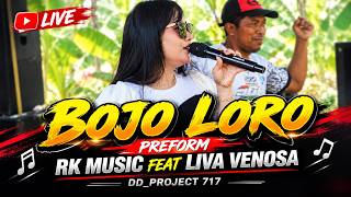 BOJO LORO | LIVE PREFORM RK MUSIC FEAT LIVA VENOSA DD_PROJECT 717