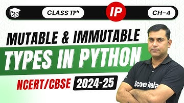 Mutable And Immutable Types In Python | Class 11 (Ip) Ch - 4 Data Handling | Code - 065