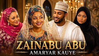 ZAINABU ABU AMARYAR ƘAUYE | FIM DIN HAUSA SEASON 1 (EPISODE 1–15) | Labarin Soyayya da Dariya