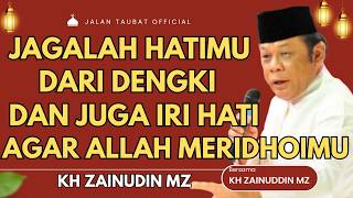 CERAMAH ZAINUDDIN MZ - AGAR HATIMU BAHAGIA JANGAN DENGKI DAN IRI HATI CERAMAH KH ZAINUDIN MZ TERBARU