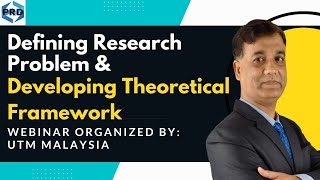 Defining Research Problem and Developing Theoretical Framework