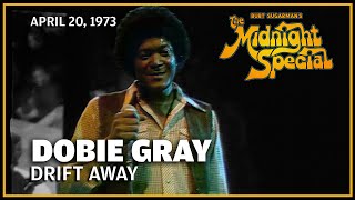 Drift Away - Dobie Gray | The Midnight Special