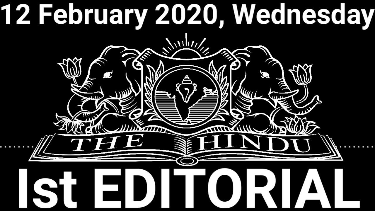 12 February 2020 The Hindu Editorial Translation in Hindi |  संपूर्ण व्याख्या हिंदी में
