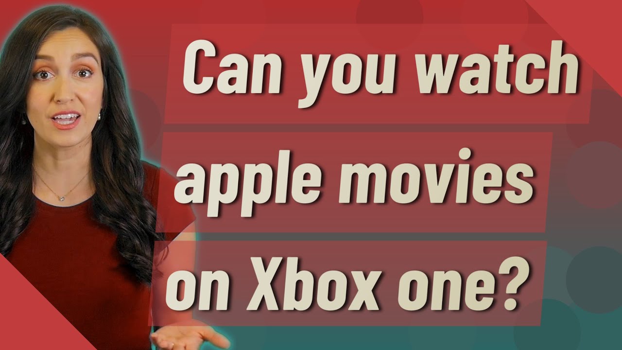 Can you watch apple movies on Xbox one? - YouTube