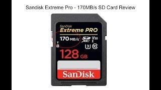 Sandisk 170MB/s Extreme Pro SD Card Review