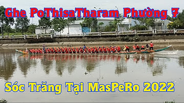 Ghe Sóc Vồ Phường 7 Sóc Trăng Có Mặt Tại Sông MasPeRo Chuẩn Bị Lễ OocOmBoc 2022 | Chợ Miền Tây