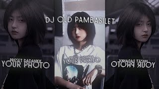PRESET ALIGHT MOTION π± DJ OLD PAMBASILET π€ DIBAWAH 5MB DAN XML