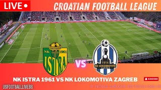 LIVE NK Istra 1961 vs NK Lokomotiva Zagreb | Croatian Football League | SP Simulation | Custom Score