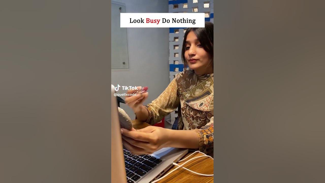 Look Busy Do Nothing shortvideo shorts YouTube look-busy-do-nothing-shortvideo-shorts-youtube