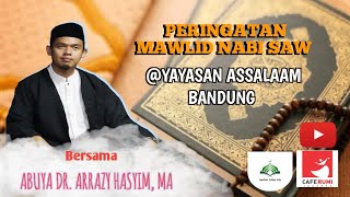 MAULID NABI MUHAMMAD SAW || BERSAMA ABUYA DR. ARRAZY HASYIM, MA