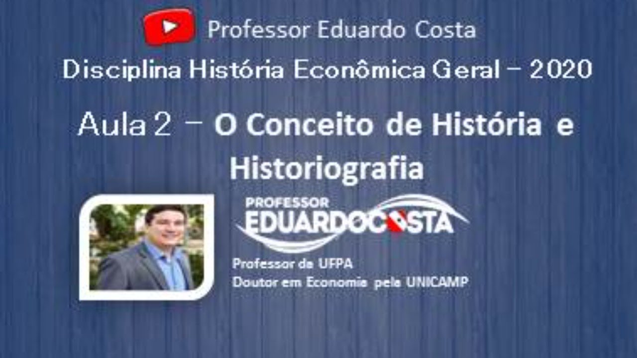 Aula 2 - O conceito de história e historiografia