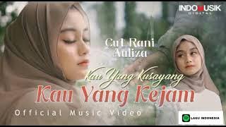 Kau Yang kusayang - Kau Yang Kejam - Cut Rani Auliza#music