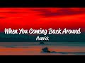 Maverick - When You Coming Back Around (Lyrics)