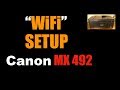 Canon mx492 WiFi Setup Home / Office, review.