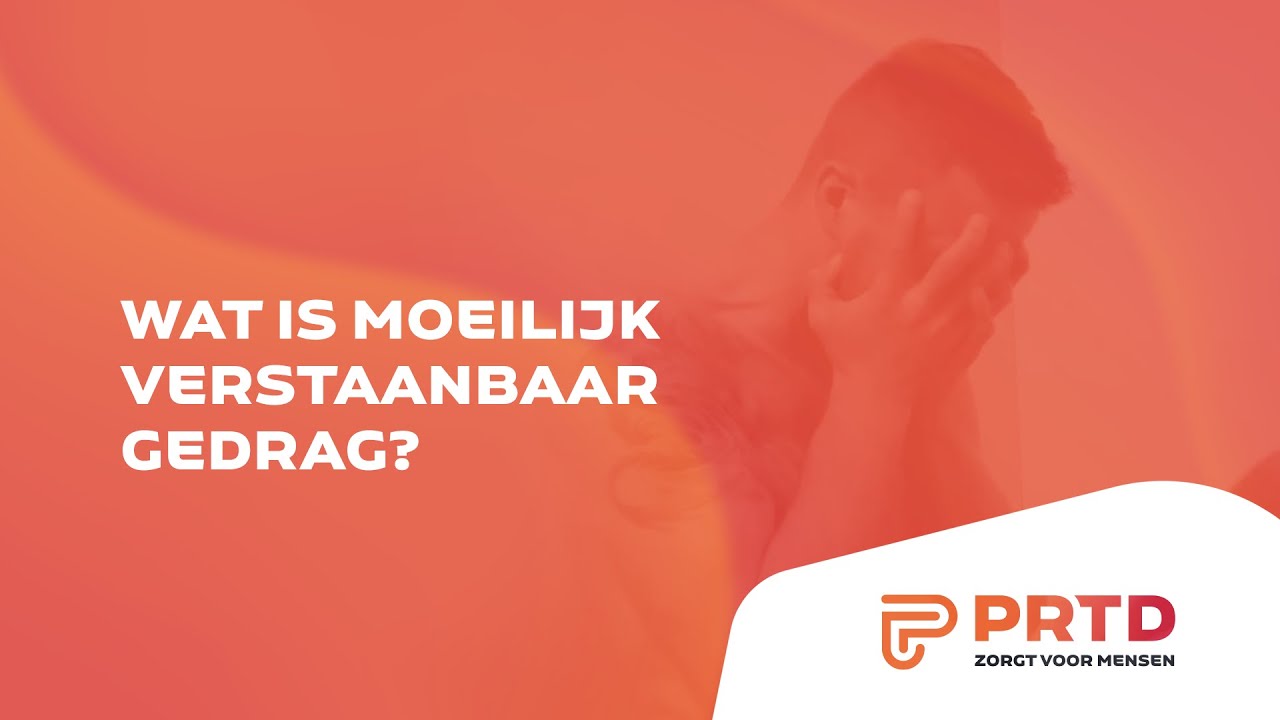 PRTD - Wat is moeilijk verstaanbaar gedrag? - YouTube