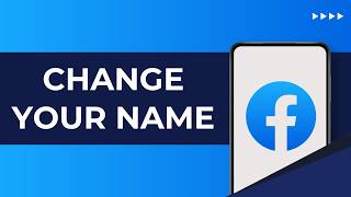 How to Change Your Name on Facebook