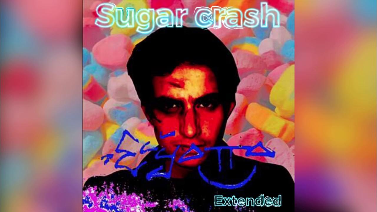 Sugar crash *extended* YouTube