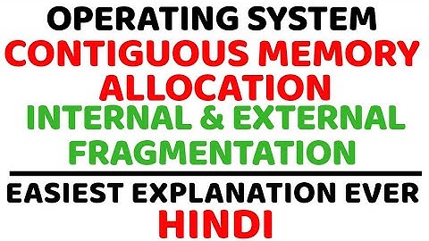Contiguous Memory Allocation ll Internal and External Fragmentation Explained with Example in Hindi