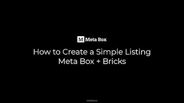 Create a Simple Listing - P2 - Meta Box and Bricks | Meta Box Tutorial
