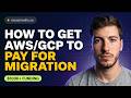 How To Get AWS, GCP or Azure To Pay For Your Cloud Migration (Migration Funding)
