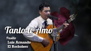 TANTO TE AMO - PASILLO chords
