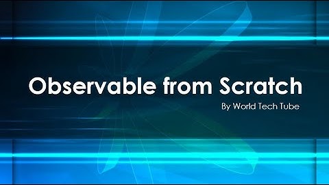 OBSERVABLES, OBSERVERS | RxJS TUTORIAL | Use of Observable in Angular