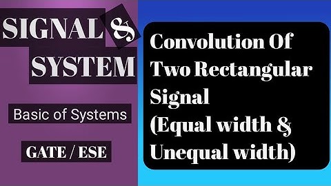 Convolution Of Two Rectangular Signals Of Equal & Unequal Width|Signals & Systems|Examen Point