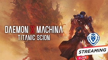 DEMO DAEMON X MACHINA TITANIC SCION #indonesia #live #english