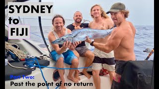 Sydney to Fiji - Part Two: Past the point of no return by Sailing Rio 5,067 views 10 months ago 18 minutes