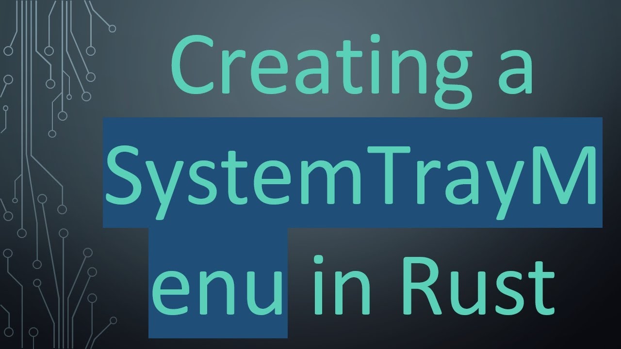 Creating a SystemTrayMenu in Rust - YouTube
