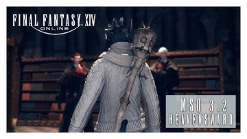 Final Fantasy XIV - Heavensward MSQ 3.2 Playthrough