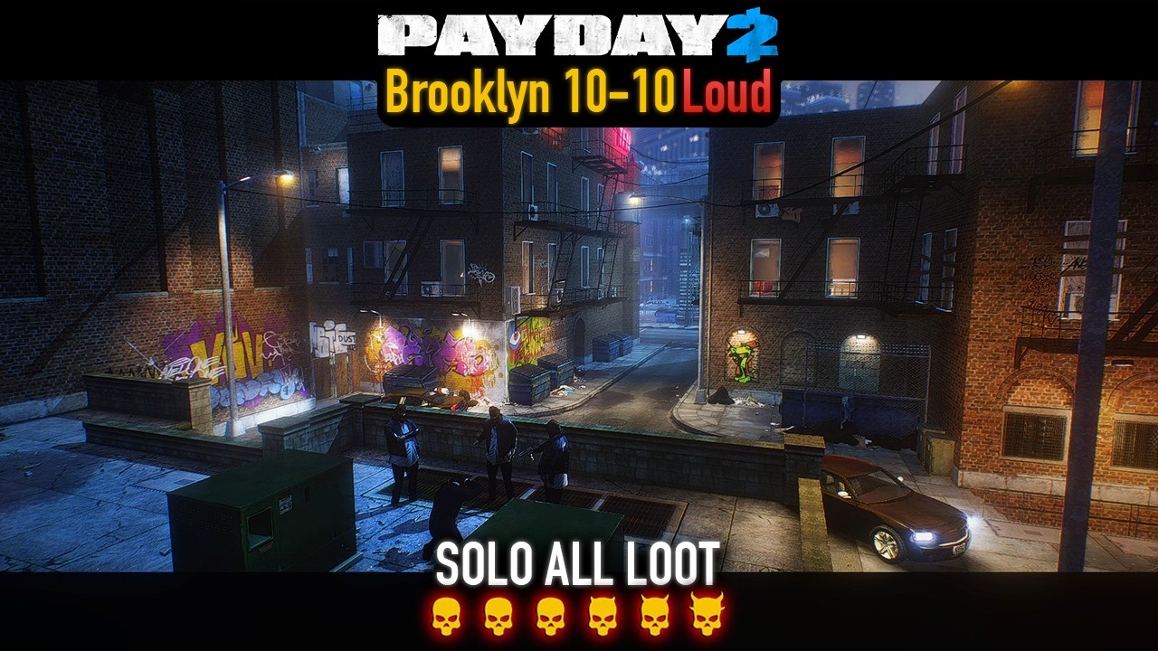 PAYDAY 2 - Brooklyn 10-10 DSOD (Loud) Solo All Loot