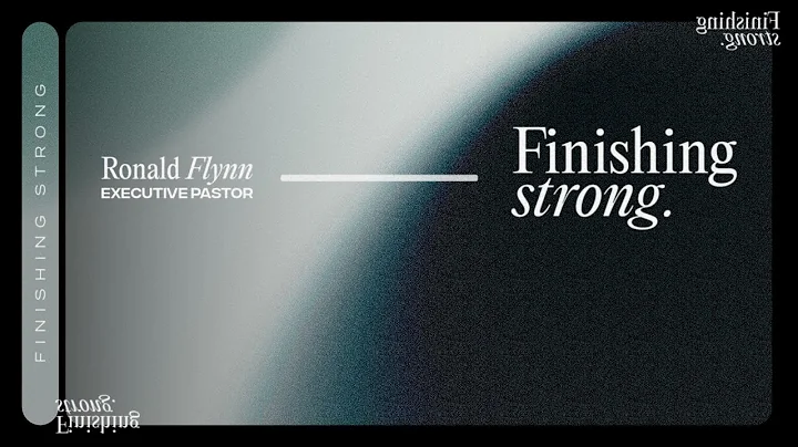 Finishing Strong (Ronald Flynn)